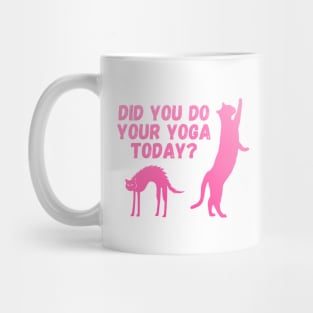 Did you do your yoga today? | Cat stretching design Mug